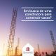 Construtora para construir casas