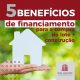 5 benefícios de financiar compra de lote + construção